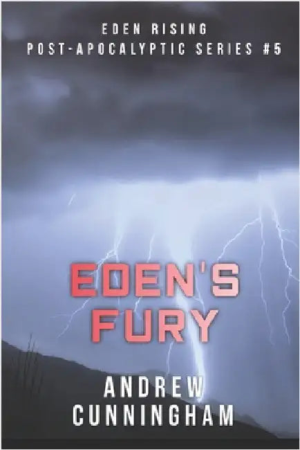 Eden's Fury by Cunningham, Andrew