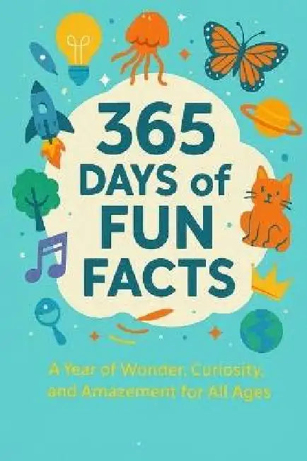 365 Days of Fun Facts: A Year of Wonder, Curiosity, and Amazement for All Ages by Pegacorn Group LLC