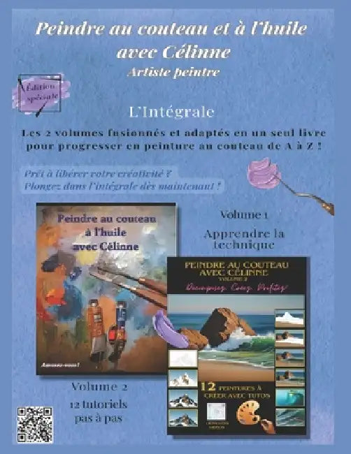 Peindre au couteau et à l'huile avec Célinne, l'intégrale: édition spéciale by Célinne Mani