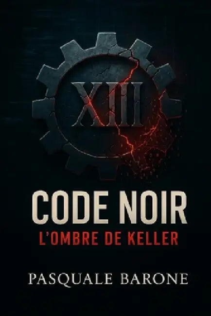 Code Noir: L'Ombre de Keller by Pasquale Barone