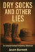 Dry Socks and Other Lies: An Unvarnished Infantry Memoir by Jason Barnett