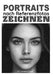 Portraits nach Referenzfotos zeichnen: Schritt-für-Schritt-Schattierungstutorials, Techniken und realistische Zeichenlektionen zum Zeichnen von Gesich by Jasmina Susak, Jasmina Susak