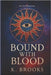 Bound With Blood by Brooks, K.