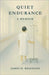 Quiet Endurance: A Memoir by Bowyer, Rachel