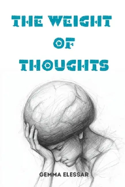 The Weight of Thoughts by Gemma Elessar