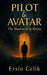 Pilot & Avatar: The Shadow of the Future by Ersin Celik