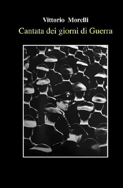 Cantata dei giorni di Guerra by Vittorio Morelli
