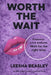 Worth The Wait by Leesha Beasley
