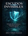 Escudos Invisibles: El futuro de la defensa y seguridad nacional en la era digital by Ervin Torres Aguilar