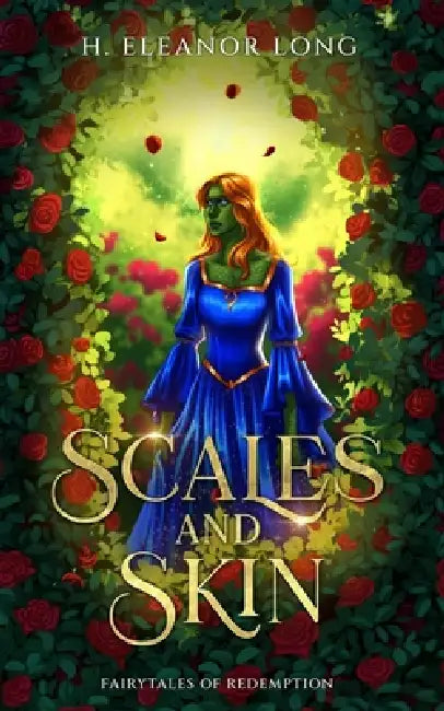 Scales and Skin: Gender-Swap Retelling of Beauty and the Beast by H. Eleanor Long