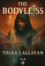The Bodyless by Tolga ÇaĞlayan