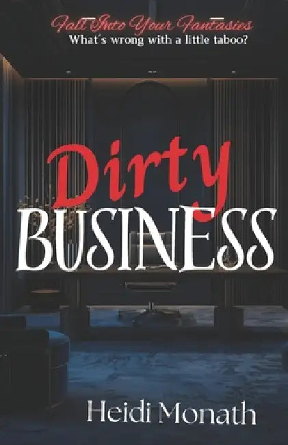 Dirty Business by Heidi Monath