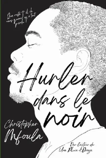Hurler dans le Noir by Christopher Mfoula