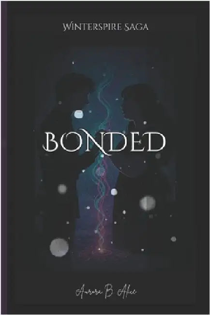 Bonded by Alice, Aurora B.