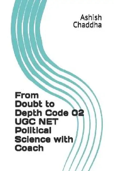 From Doubt to Depth Code 02 UGC NET Political Science with Coach by Ashish Chaddha