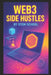 Web3 Side Hustles: How Artists & Collectors Earn with NFTs, DAOs and Blockchain Royalties by Stem School