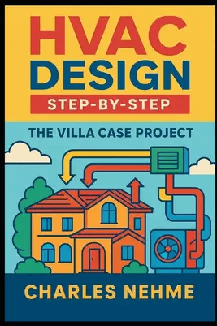 HVAC Design Step-by-Step: The Villa Case Project by Charles Nehme