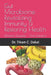 Gut Microbiome: Revitalizing Immunity & Restoring Health: Different Diseases - One Solution by Tikam Chand Dakal