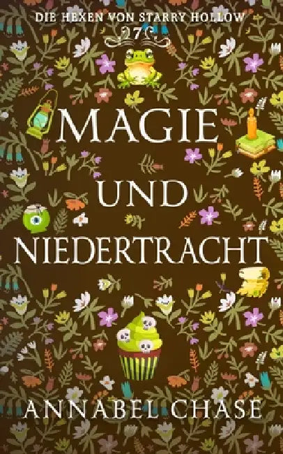 Magie und Niedertracht by Annabel Chase