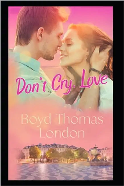 Don't Cry, Love by Anderson, Anna