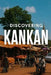 Discovering Kankan by Marcello Avallone