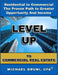 Level Up to Commercial Real Estate: From Residential to Commercial - The Proven Path to Greater Opportunity and Income by Michael Bruni