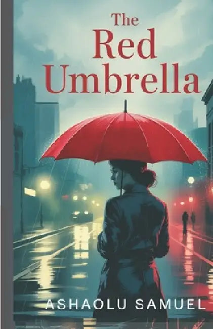 The Red Umbrella by Samuel Ashaolu