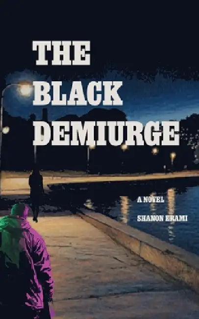 The Black Demiurge by Shanon Erami