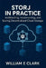 Storj in Practice: Architecting, Implementing, and Scaling Decentralized Cloud Storage by William E. Clark