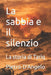 La sabbia e il silenzio: La storia di Tariq by Pietro D. D'Angelo