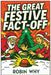 The Great Festive Fact-Off: A Stocking Stuffer of Quiz Battles, Holiday Trivia, and Cheeky Tactics to Win Christmas by Robin Why