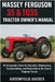 Massey Ferguson 35 & TO35 Tractor Owner's Manual: An Independent Guide for Operation, Maintenance, Troubleshooting, and Restoration of the Classic Fer by Guides, Greenfield
