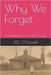 Why We Forget: The Third Book in the 'Why' Trilogy by O'Connell, Jgc