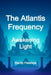 The Atlantis Frequency: The Return of Transparent Power by Randy Peterson