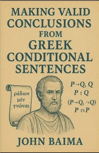 Making Valid Conclusions from Greek Conditional Sentences by Baima, John