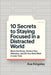 10 Secrets to Staying Focused in a Distracted World: Block the Noise, Protect Your Attention, and Do Your Best Work in Less Time by Kingsley, Ava