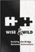 Wise & Wild: A Funny Dictionary to Bridge the Generation Gap and Understand Family Slang A Humorous Guide for Grandparents, Parents, and Young Adults by Publishing, Pothooks And Hangers