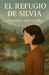 El Refugio de Silvia by Vanessa Montañés