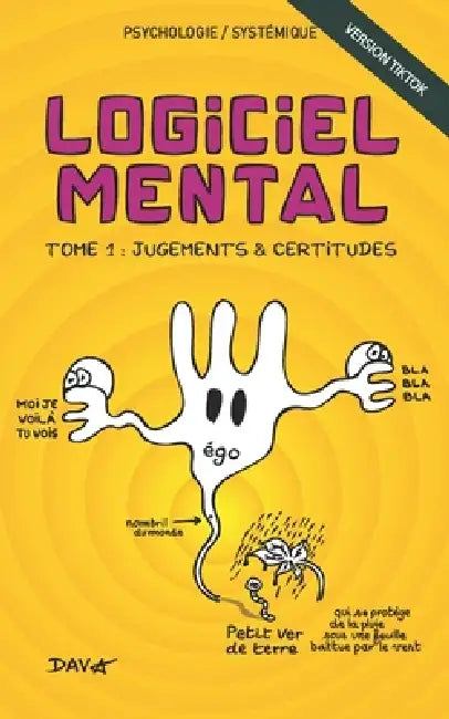 Logiciel Mental: Tome 1: Jugements et certitudes by Davy Hoyau