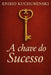 A Chave do Sucesso by Enisio Kuchuminski