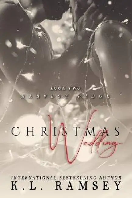 Christmas Wedding: Enemies to Lovers, Older Woman/Younger Man, Protective Alpha, Surprise Baby, Holiday Romance, Christmas Romance by K. L. Ramsey