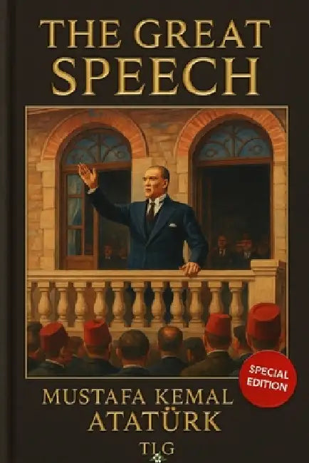 The Great Speech: Nutuk by Tolga ÇaĞlayan, Melİke Melİs, Rümeysa Afacan