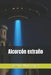 Alcorcón extraño by José Luis Blanco Corral