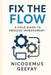 Fix the Flow: A Field Guide to Process Improvement by Nicodemus Geefay
