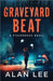 Graveyard Beat by Lee, Alan