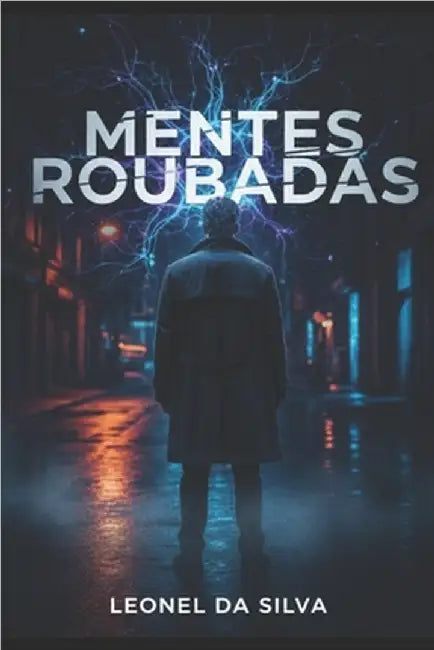 Mentes Roubadas by Da Silva, Leonel