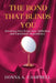 The Bond That Blinds You: Breaking Free from Love Addiction and Emotional Dependence by Donna A. Campbell