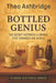 Bottled Genius: The Secret Histories of Drinks That Changed the World by Theo Ashbridge
