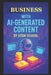 Business with AI-Generated Content: Images, Scripts and Voices - Unlock Your Creative Empire by Stem School
