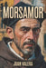 Morsamor: Modern English Translation by Alejo Cascadel, Juan Valera